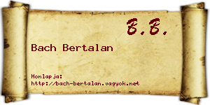 Bach Bertalan névjegykártya
